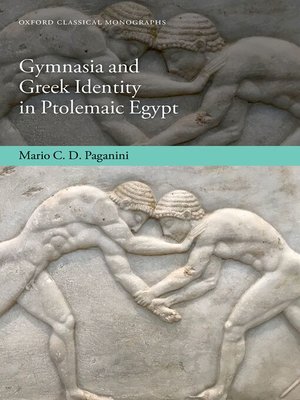 cover image of Gymnasia and Greek Identity in Ptolemaic Egypt